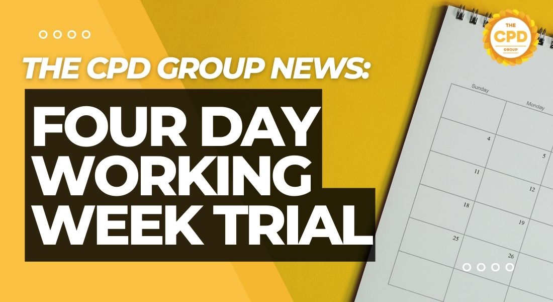 The CPD Group News: We're Trialling a Four Day Working Week!
